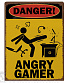  danger! angry gamer